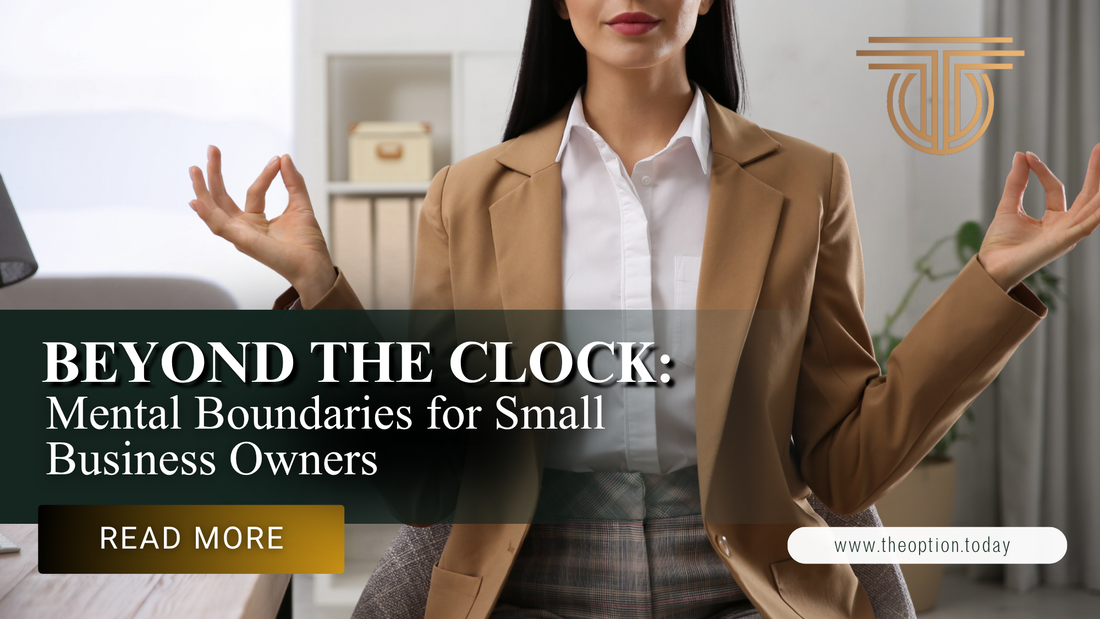 Beyond the Clock: Mental Boundaries for Small Business Owners