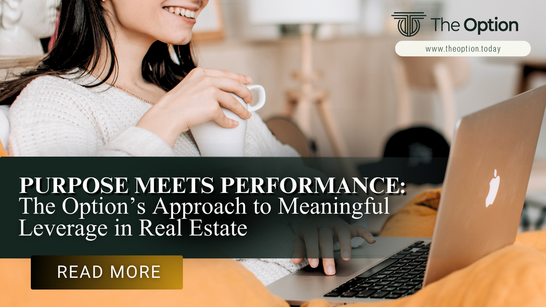 Purpose Meets Performance: The Option’s Approach to Meaningful Leverage in Real Estate