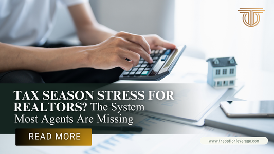 Tax Season Stress for Realtors? The System Most Agents Are Missing