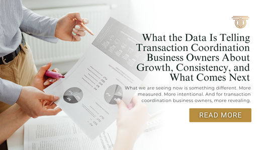 What the Data Is Telling Transaction Coordination Business Owners About Growth, Consistency, and What Comes Next