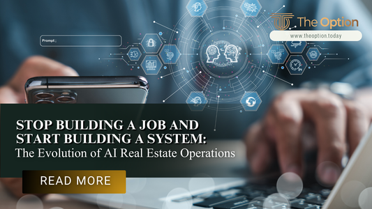 Stop Building a Job and Start Building a System: The Evolution of AI Real Estate Operations