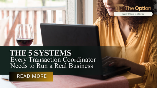 The 5 Systems Every Transaction Coordinator Needs to Run a Real Business