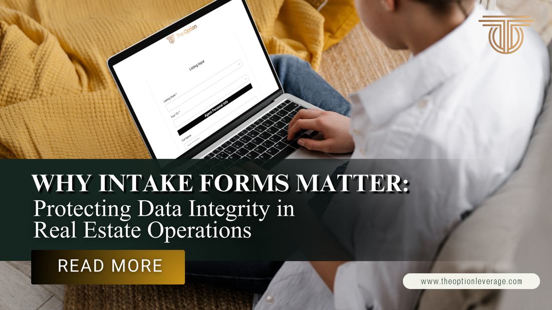 Why Intake Forms Matter: Protecting Data Integrity in Real Estate Operations