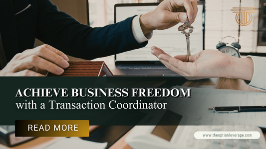 Achieve Business Freedom with a Transaction Coordinator