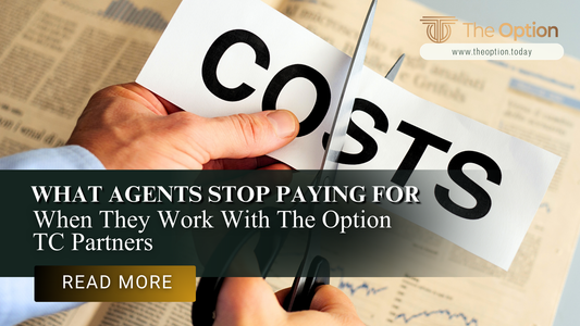What Agents Stop Paying For When They Work With The Option TC Partners