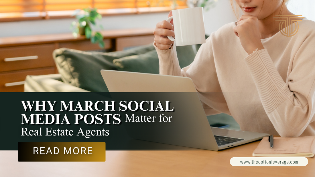 Why March Social Media Posts Matter for Real Estate Agents